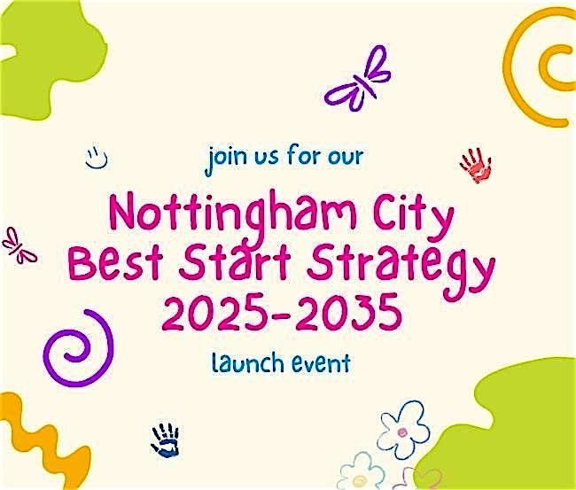The Launch Event for the Nottingham City Best Start Strategy