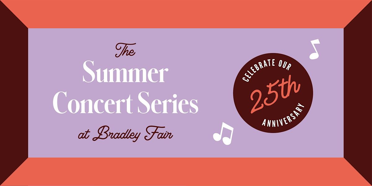 Summer Concert Series at Bradley Fair