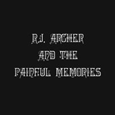 R.J. Archer & The Painful Memories