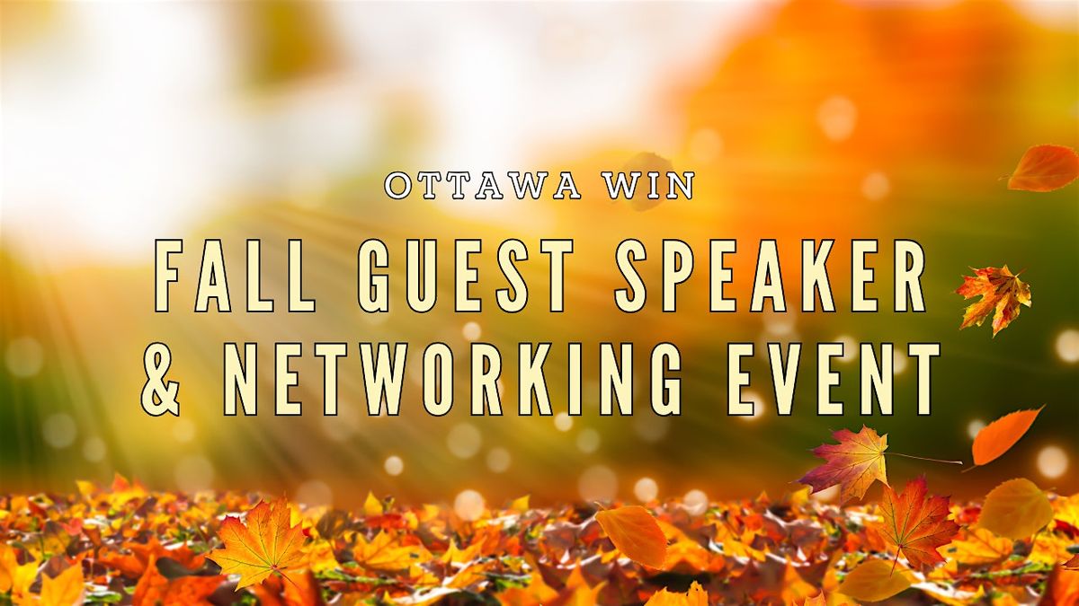 Ottawa WIN Fall Guest Speaker & Networking Event