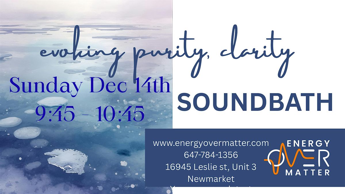 Evoking Purity & Clarity Winter Soundbath