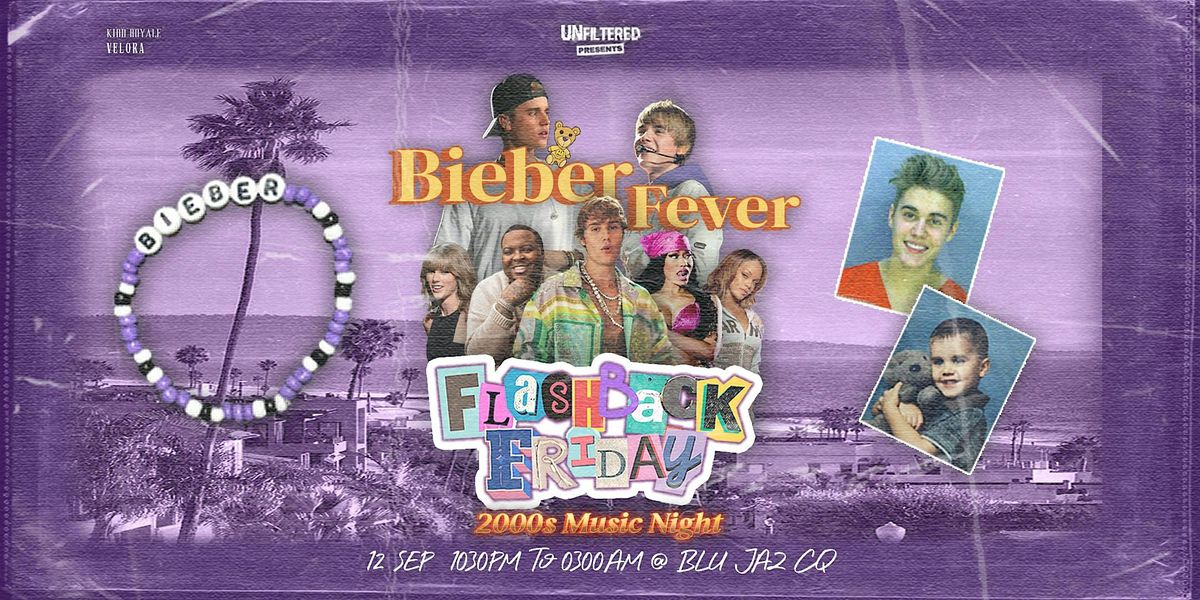 Flashback Friday (Bieber Fever) - 2000s Party (12th Sept 2025)