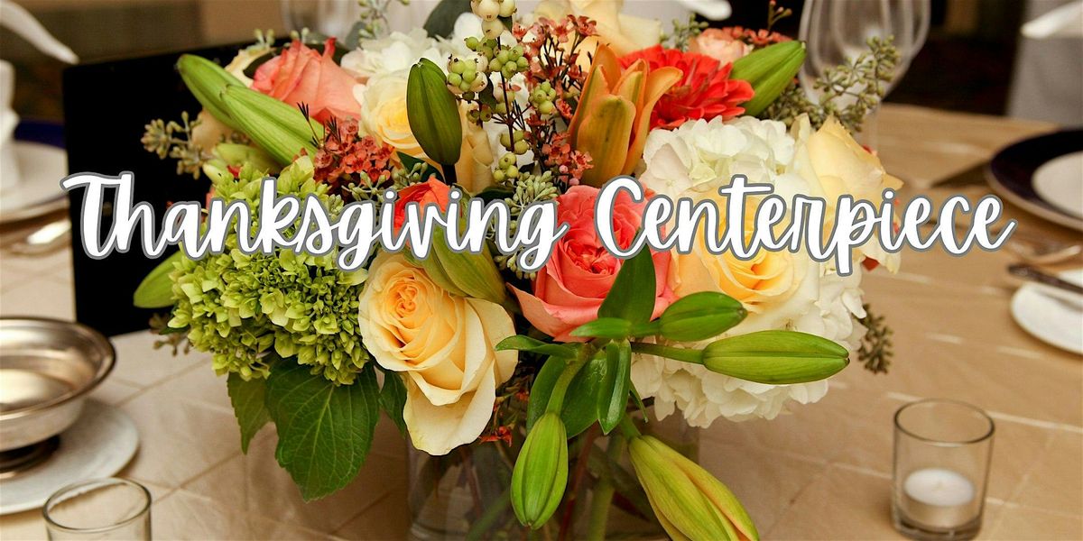 CREATE A THANKSGIVING CENTERPIECE