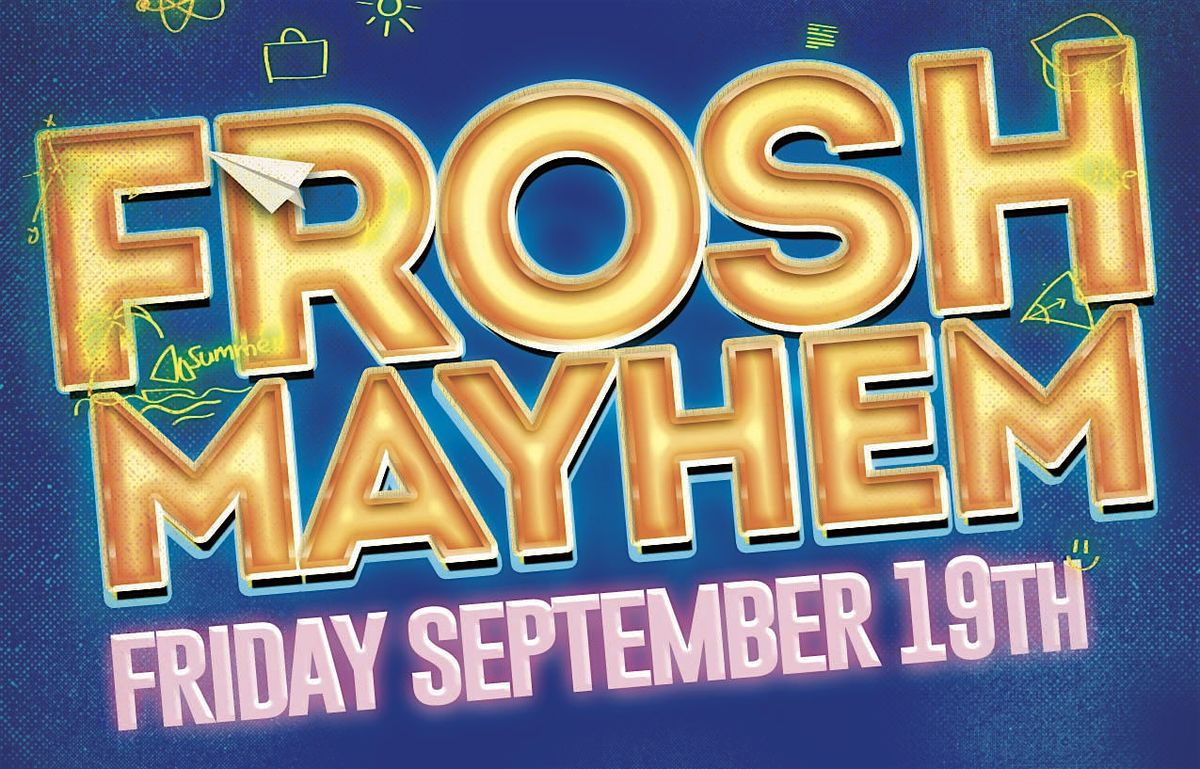 UOFT FROSH MAYHEM @ FICTION | FRI SEPT 19 | 17+