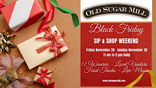 Old Sugar Mill Black Friday Weekend Sip & Shop