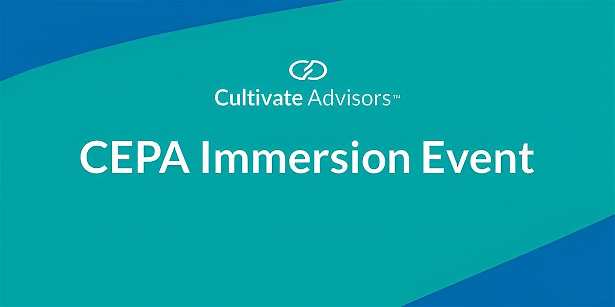 CEPA Immersion (November 20th) - Powered by Cultivate Advisors
