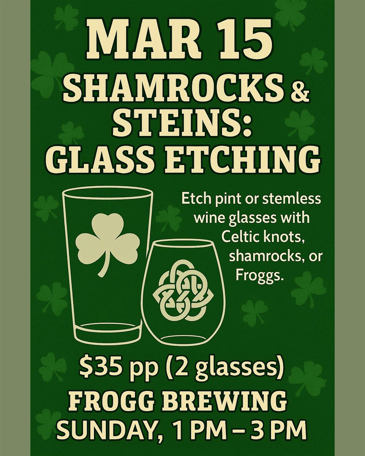 SHAMROCKS & STEINS: GLASS ETCHING