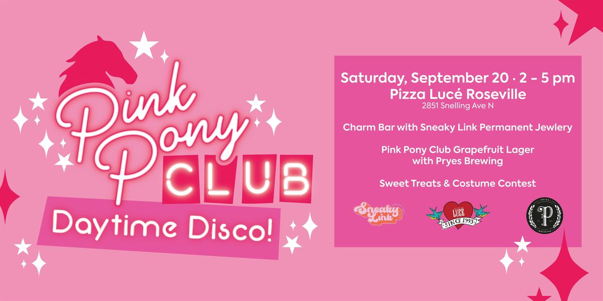 Pink Pony Club Daytime Disco at Pizza Luc\u00e9 Roseville!