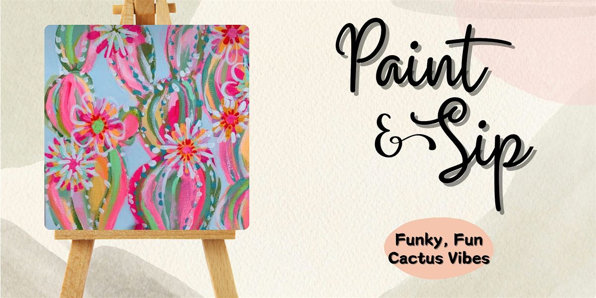 Paint and Sip: Cactus Fun