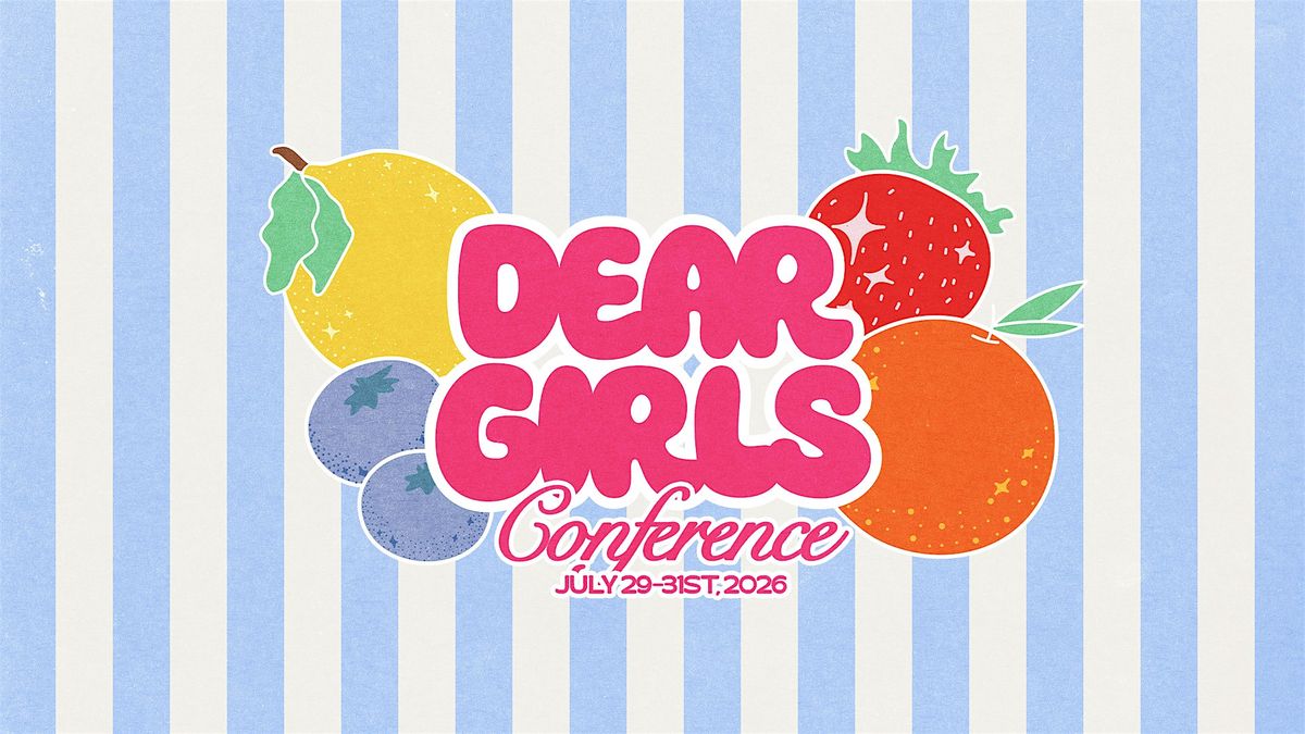 Dear Girls Conference 2026