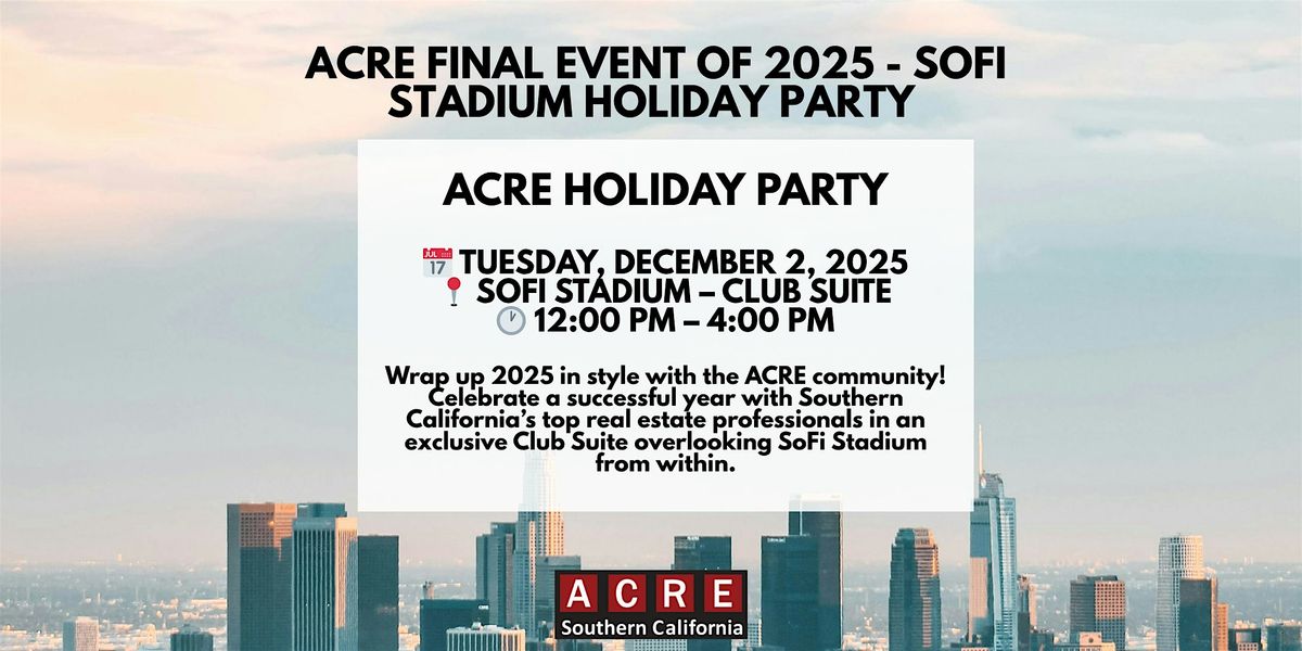ACRE Holiday Party at SoFi Stadium