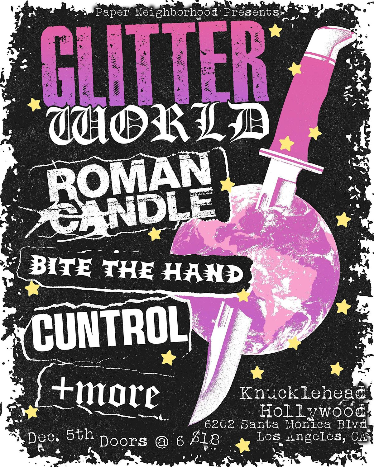 * GLITTER WORLD * Roman Candle, Bite The Hand, Cuntrol,