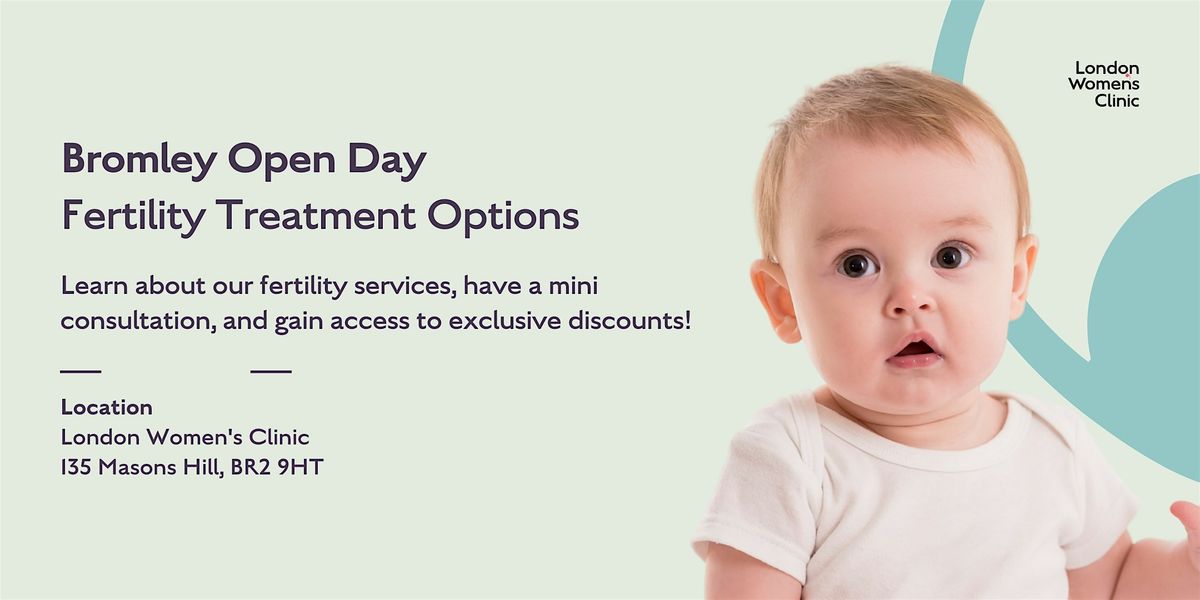 Fertility Treatment Options: Bromley Open Day