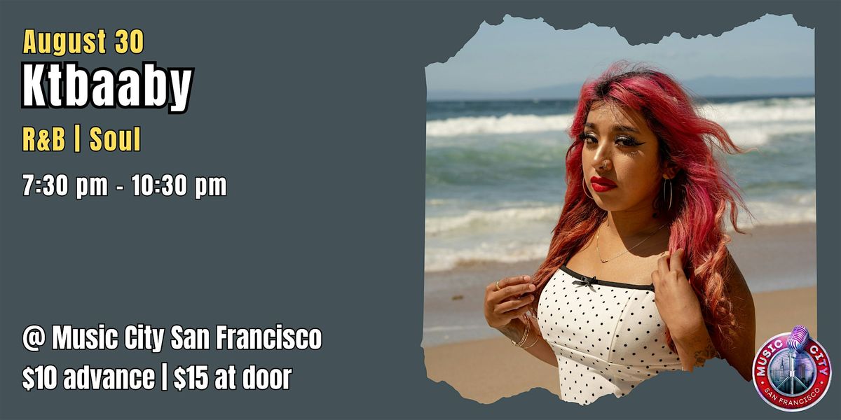 Ktbaaby - Live @ Music City SF | R&B\/Soul