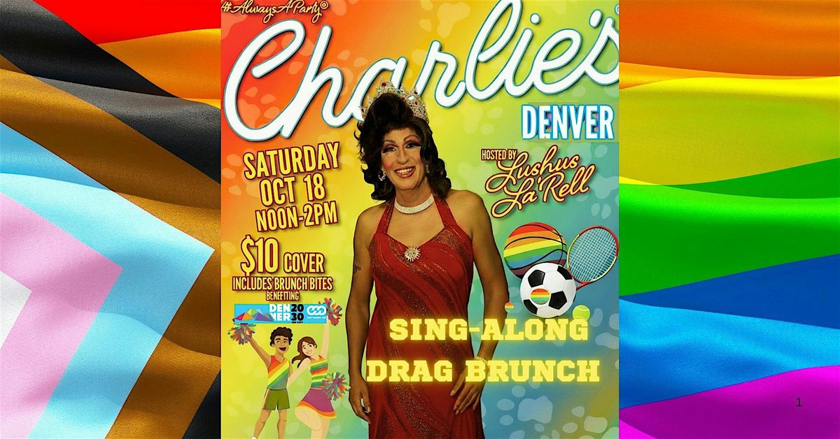 Sing-Along Drag Brunch by Lushus La'Rell benefiting Gay Games Denver 2030