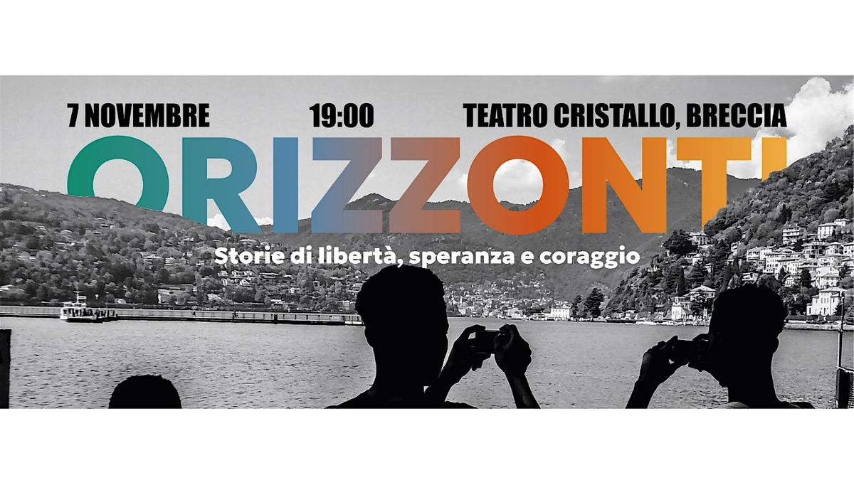 Orizzonti: storie di libert\u00e0, speranza e coraggio