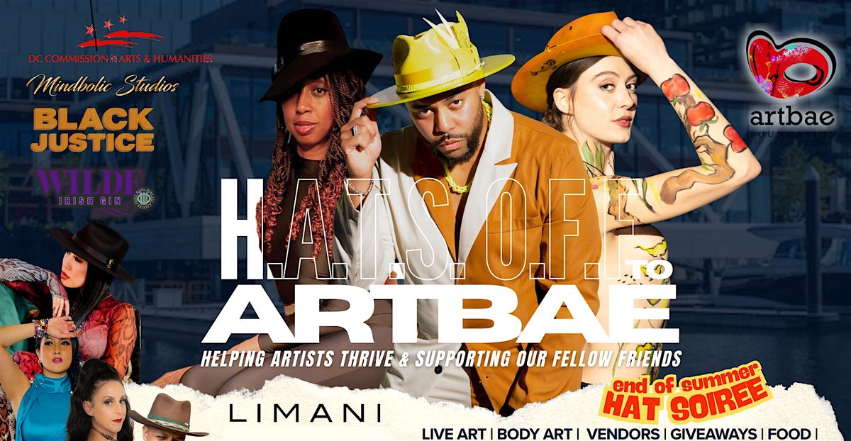 HATS OFF to Artbae: End of Summer HAT Soiree & Creative Arts Celebration!