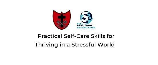 Practical Self-Care Skills for Thriving in a Stressful World