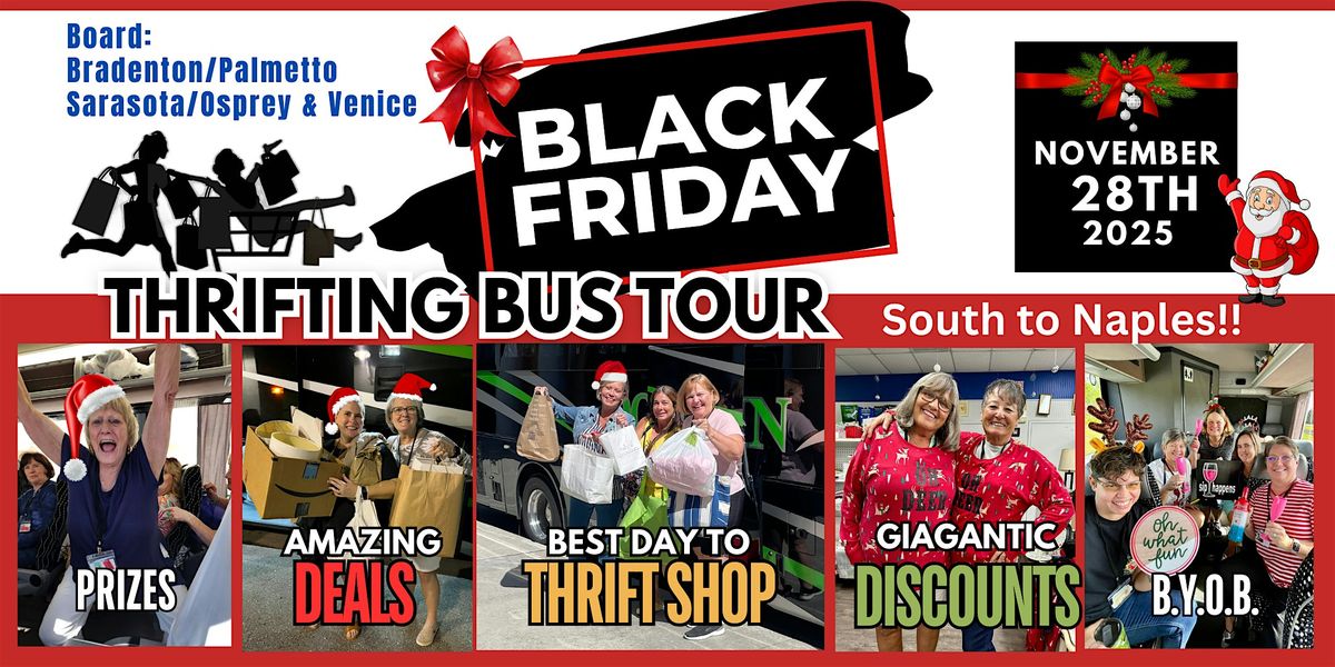 11\/28\/2025 Thrifting Black Friday Tour Board Brad\/Palmetto & Sara\/Osprey