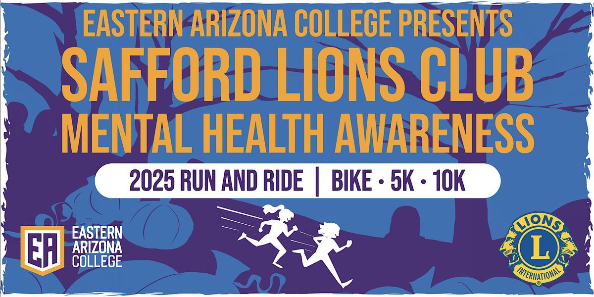 EAC and Safford Lions Club - Mental Health Awareness Run and Ride