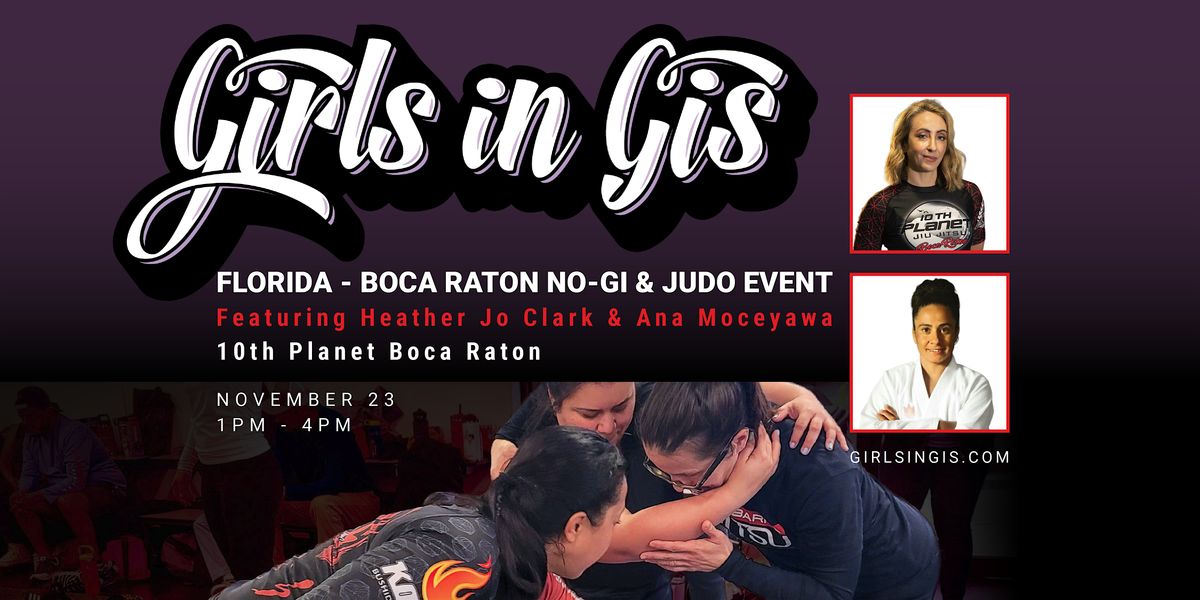 Girls in Gis Florida - Boca Raton No-gi & Judo Event
