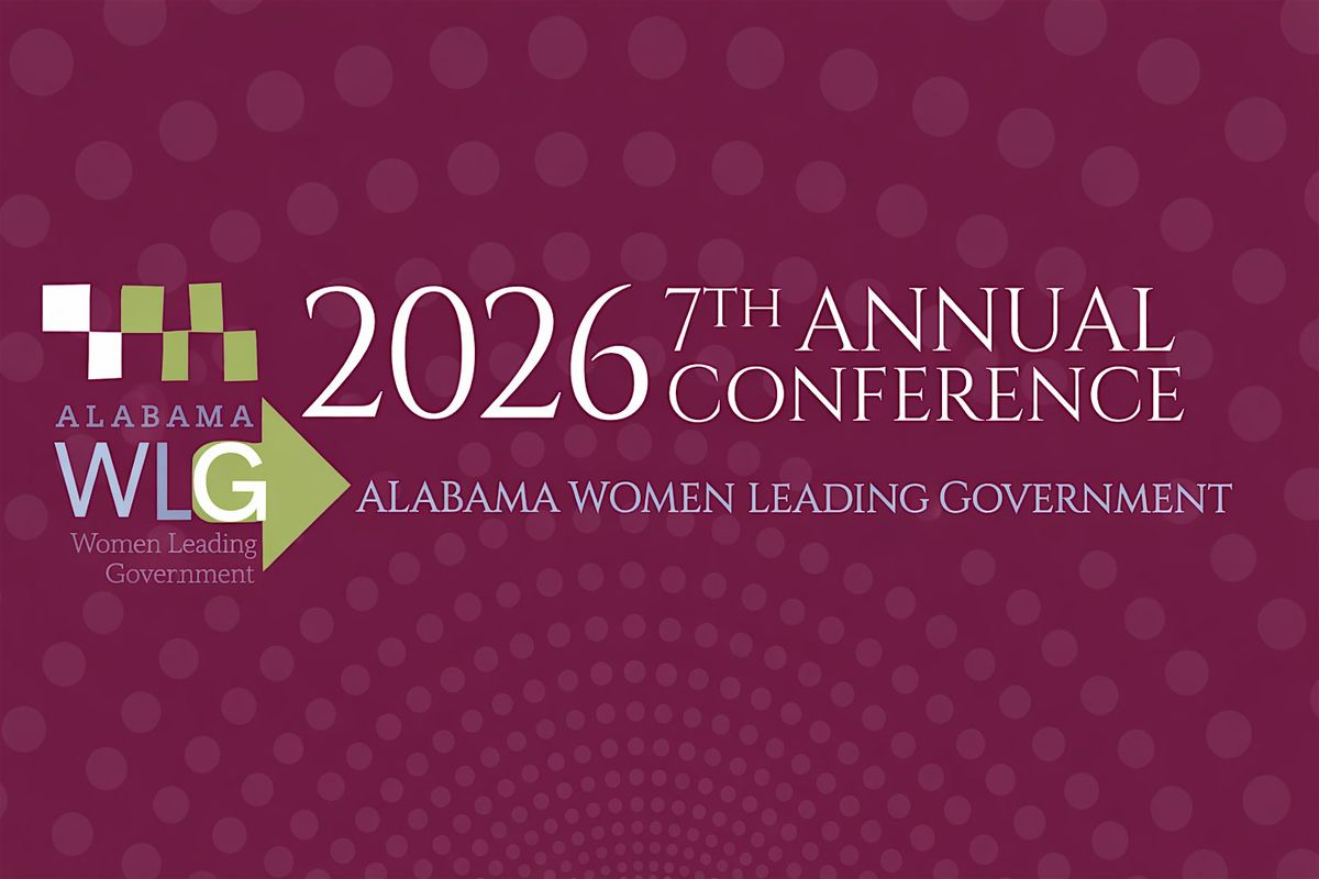 7th Annual Alabama Women Leading Government Conference