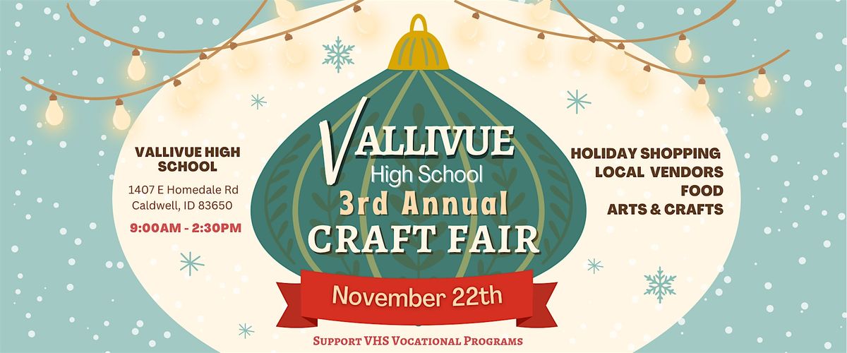 Vallivue HS 3rd Annual Craft Fair