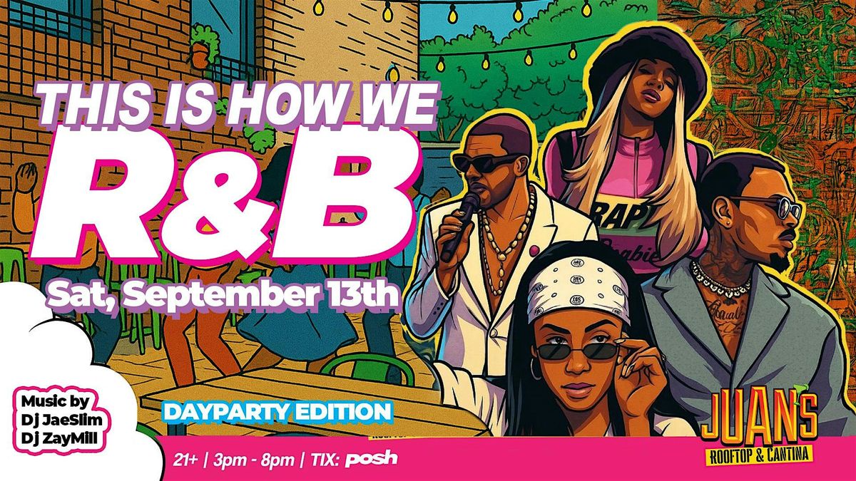 This Is How We R&B: 90's and 2000's Party at Juan's Rooftop