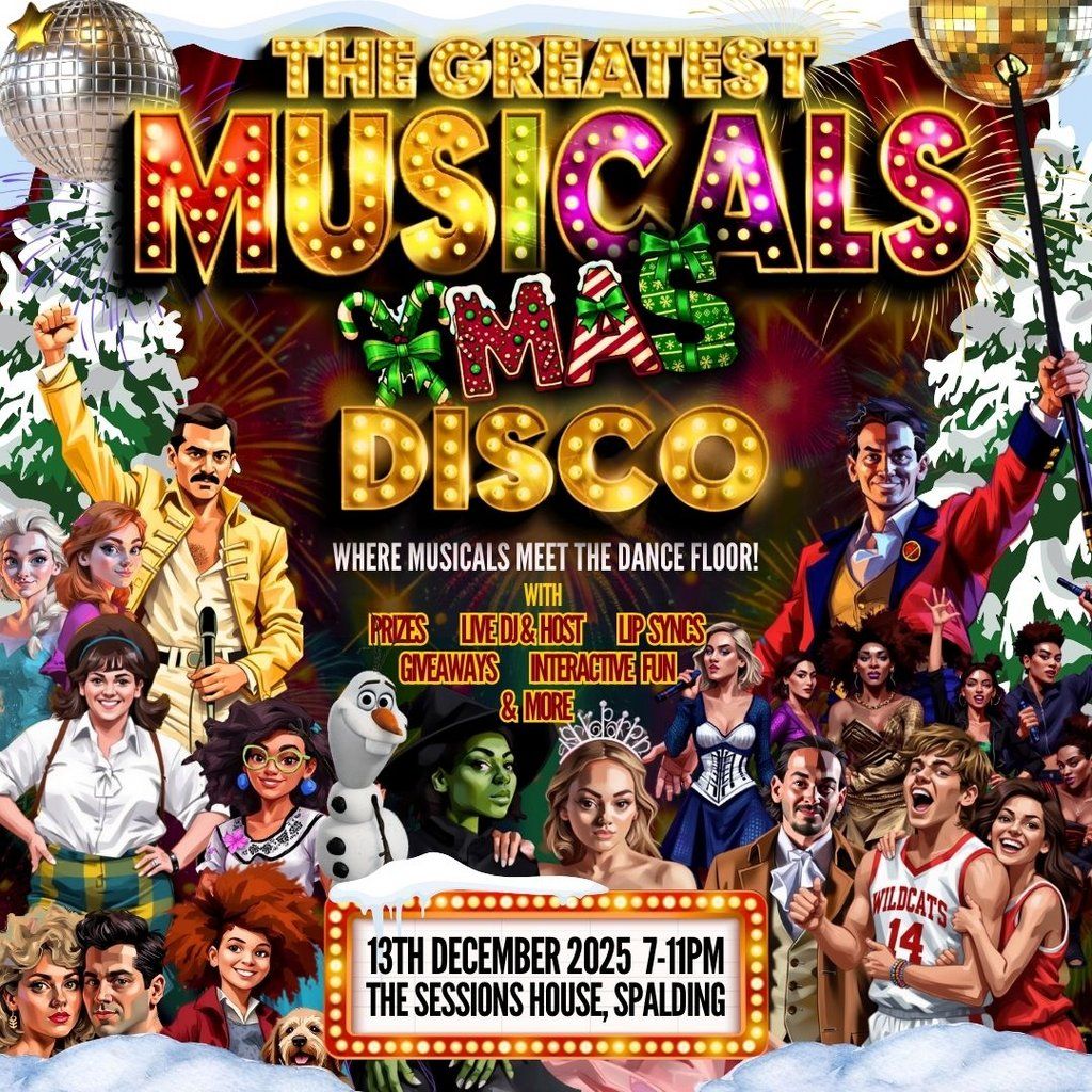 The Greatest MUSICALS Xmas Disco - Spalding