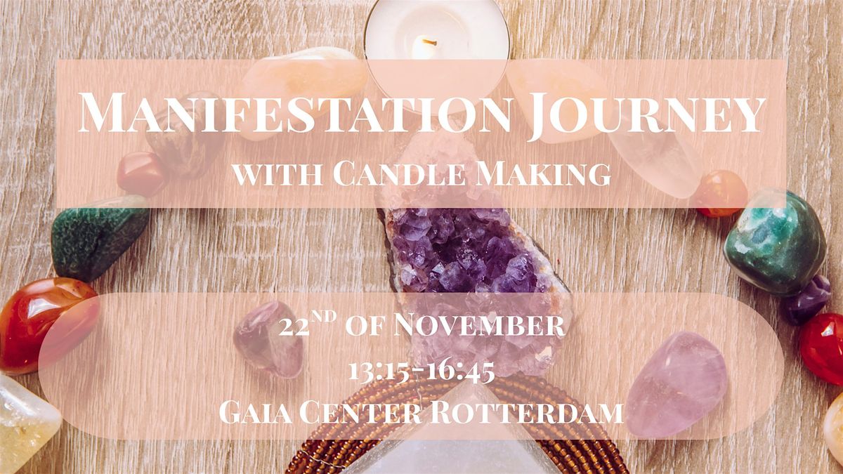 The Manifestation Journey with Candle Making