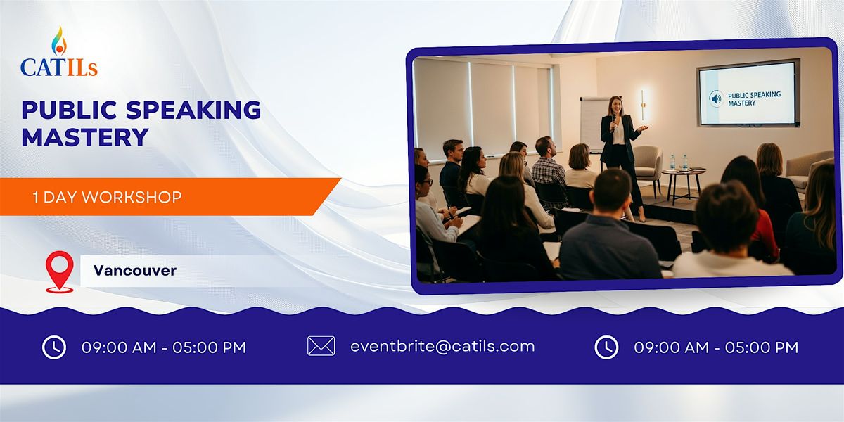 Public Speaking Mastery: 1 Day Workshop in Vancouver