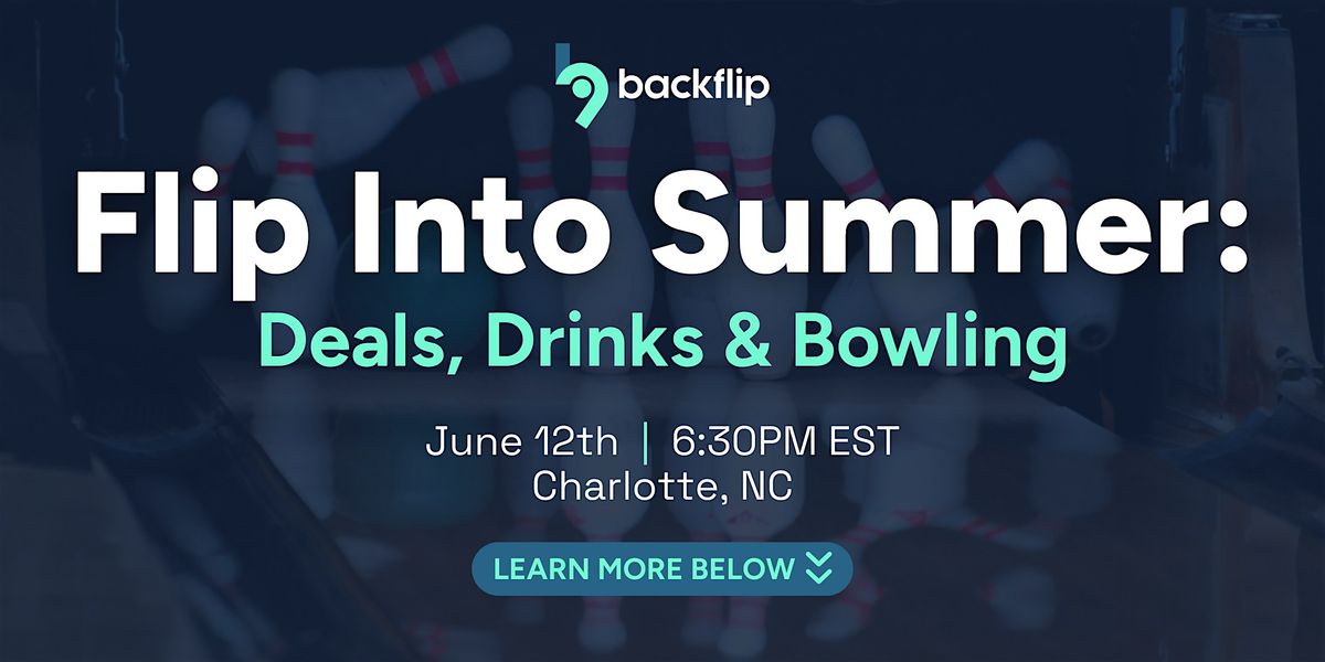 Flip Into Summer: Deals, Drinks & Bowling
