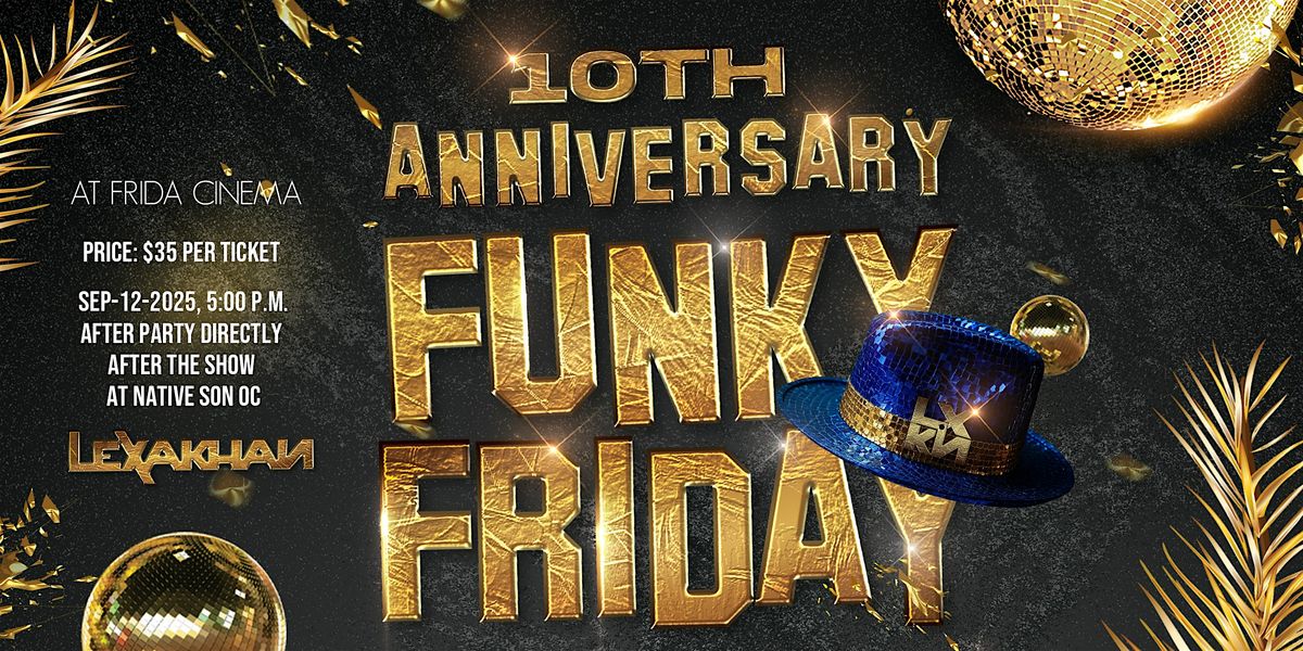 Funky Friday 10 Year Anniversary Concert!