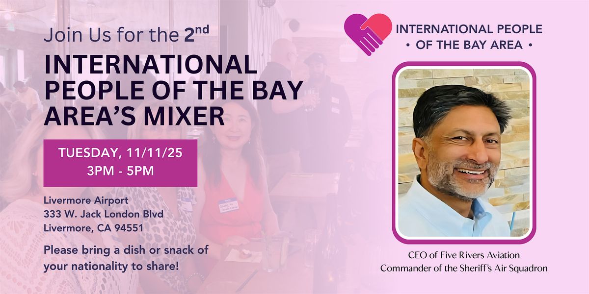 2nd International People of the Bay Area Mixer with Pete Sandhu