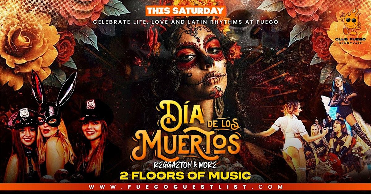 Este Sabado \u2022 D\u00eda de los Muertos \u2022 Perreo Party@ Club Fuego \u2022 FREE ENTRANCE