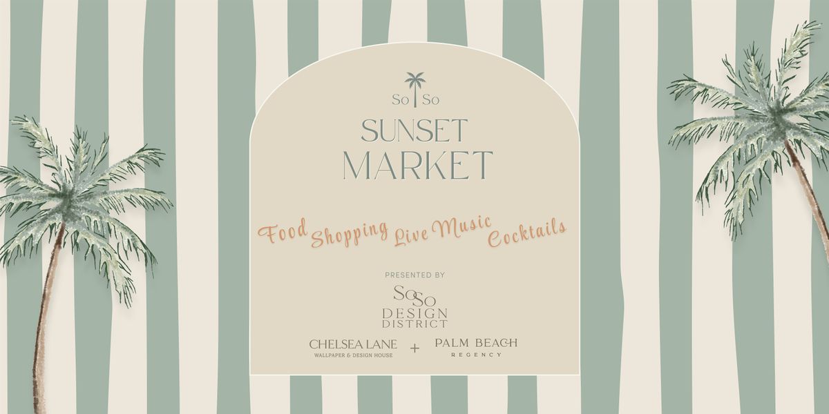 SoSo Sunset Market presented by the SoSo Design District