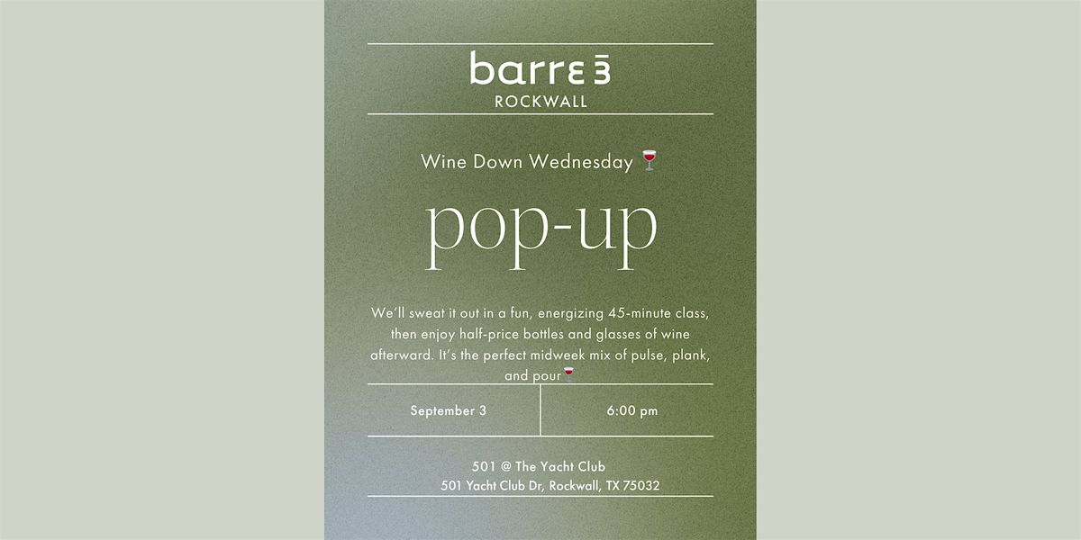 Wine down Wednesday with barre3 Rockwall