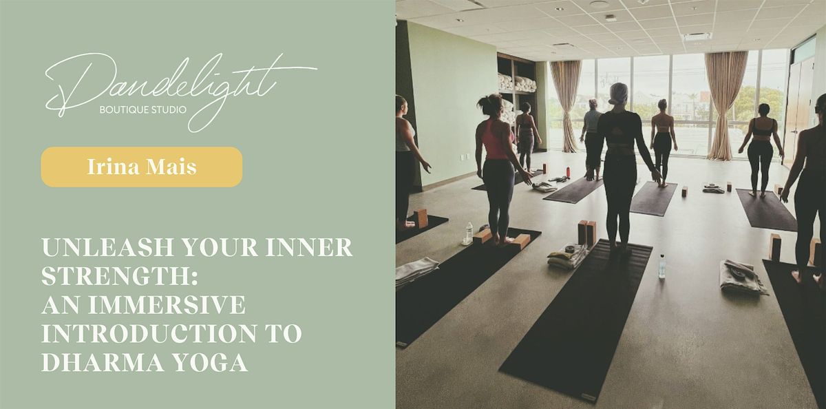 Unleash Your Inner Strength: An Immersive Introduction to Dharma Yoga