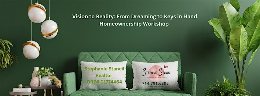 \u201cVision to Reality: From Dreaming to Keys in Hand\u201d Homeownership Workshop
