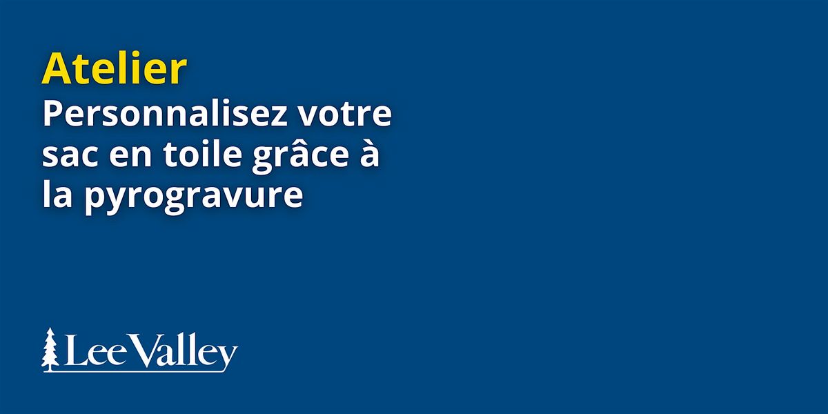 Lee Valley Tools Laval-Personnalisez votre sac en toile