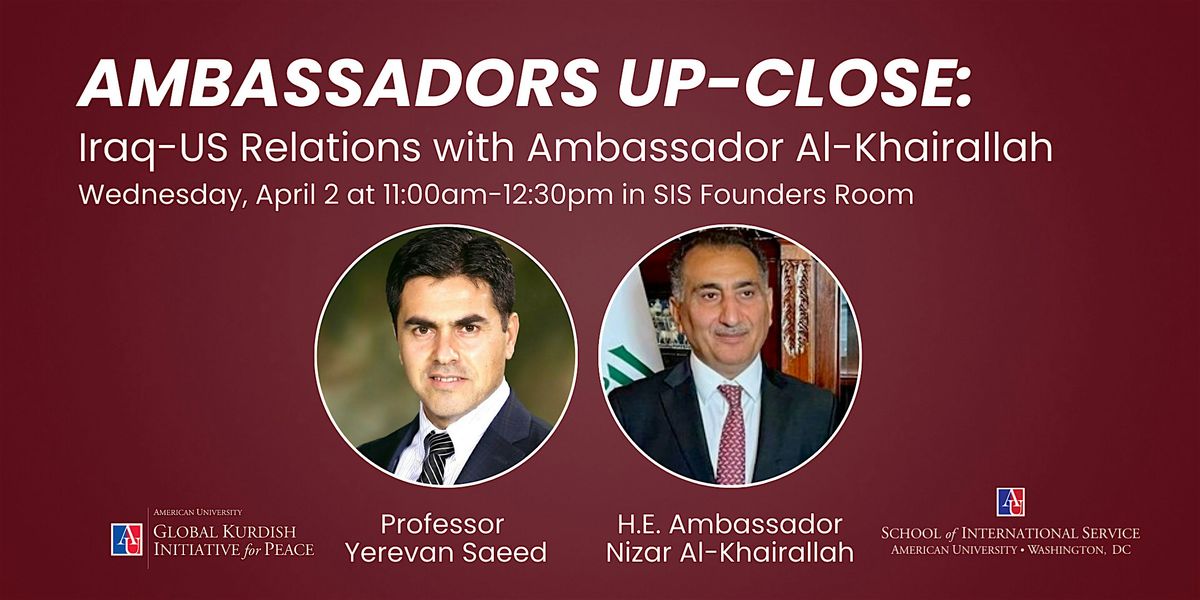 Ambassadors Up-Close: Iraq-US Relations with Ambassador Al-Khairallah