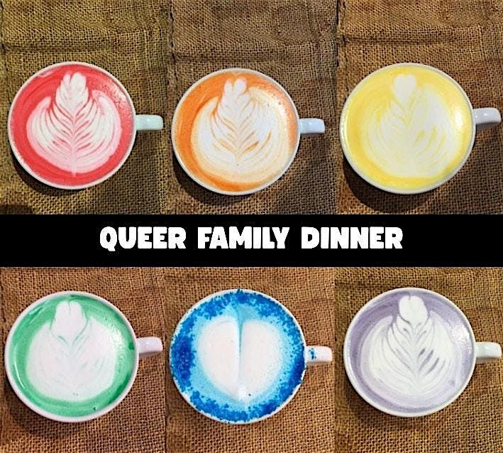 Queer Family Dinner