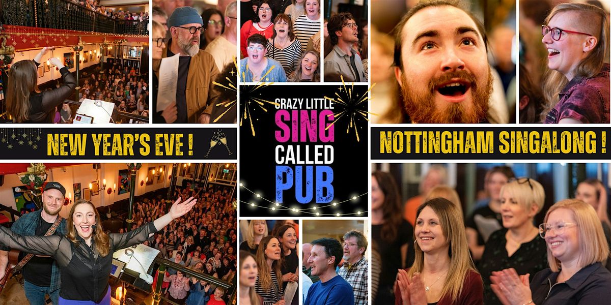 New Year's Eve Nottingham Singalong with Crazy Little Sing Called Pub