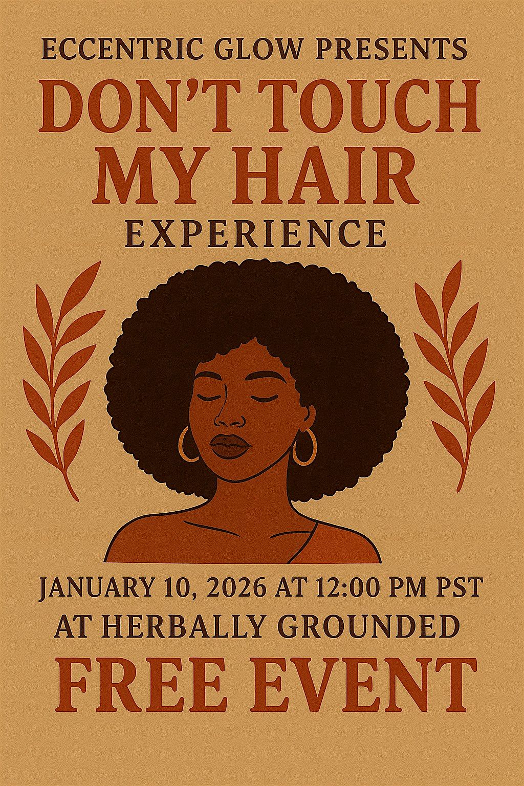 Eccentric GLOW  Presents  "Don't Touch My Hair" Experience