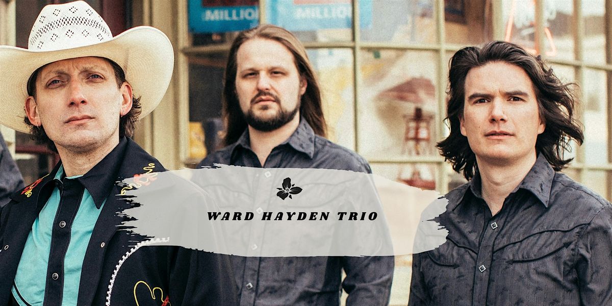 Trillium Presents: Ward Hayden Trio
