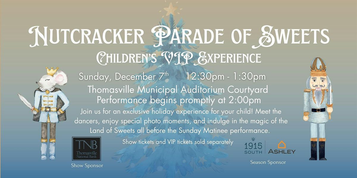 Children's VIP Experience: Parade of the Sweets