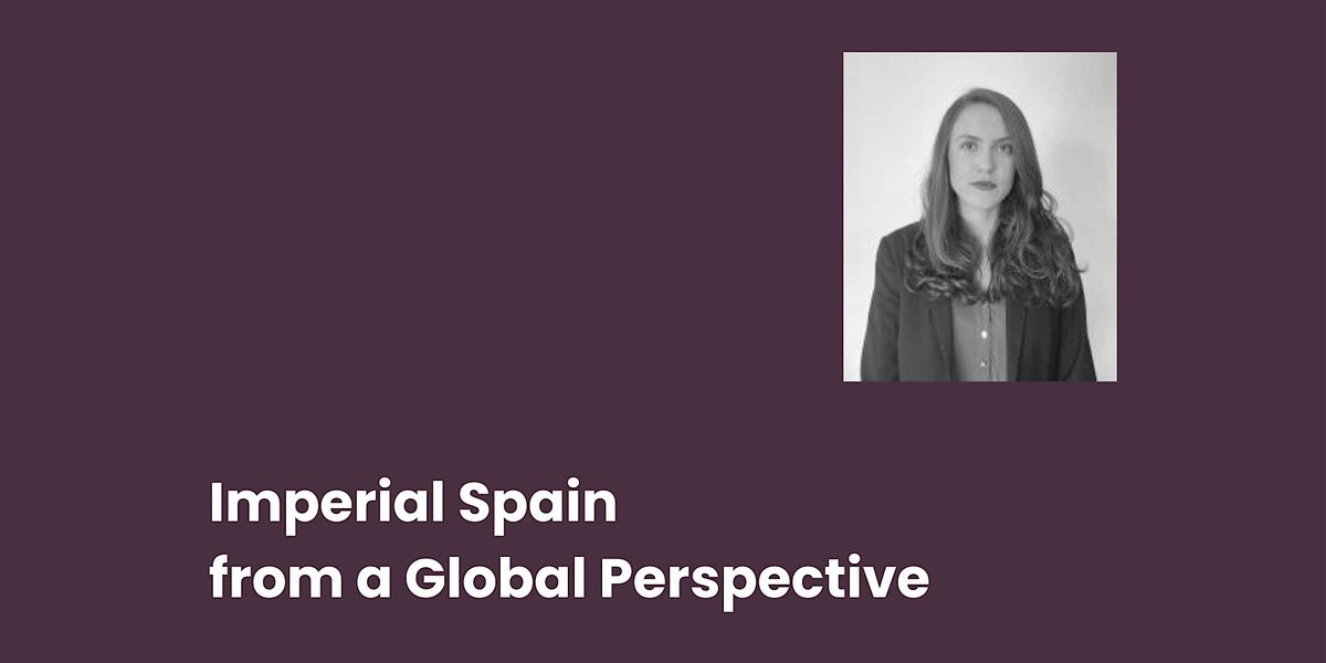 Imperial Spain from a Global Perspective