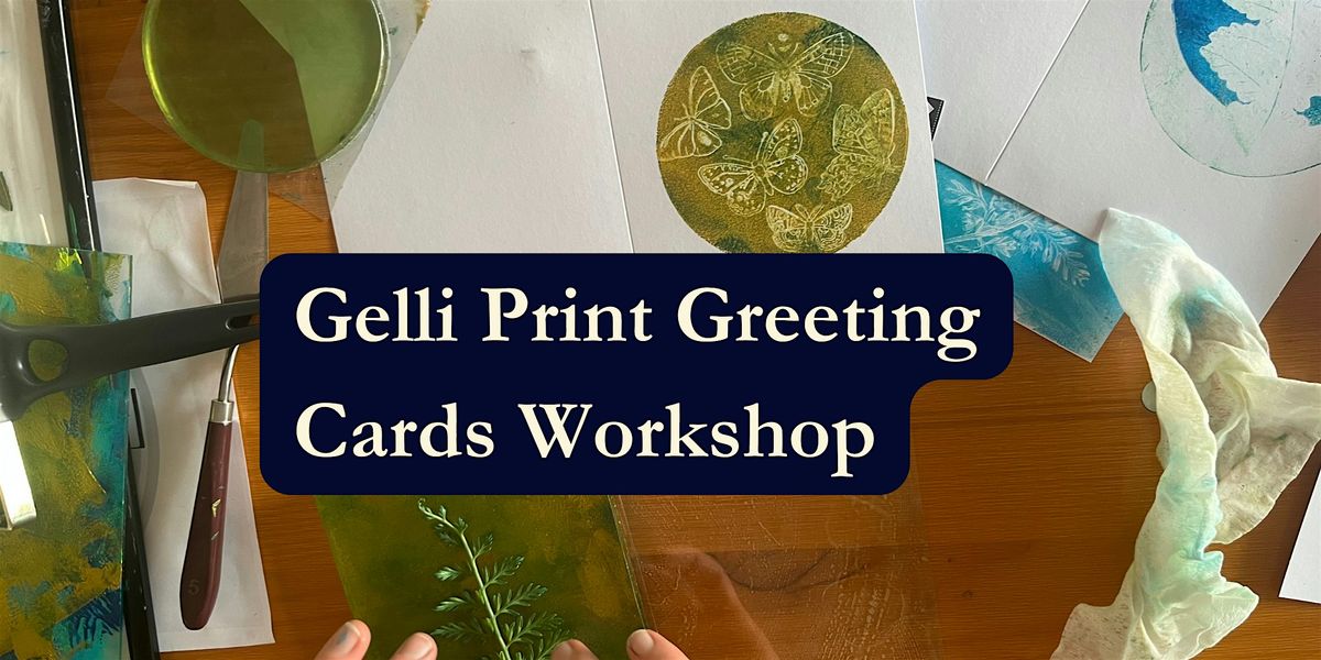 Gelli Print Greeting Cards Workshop
