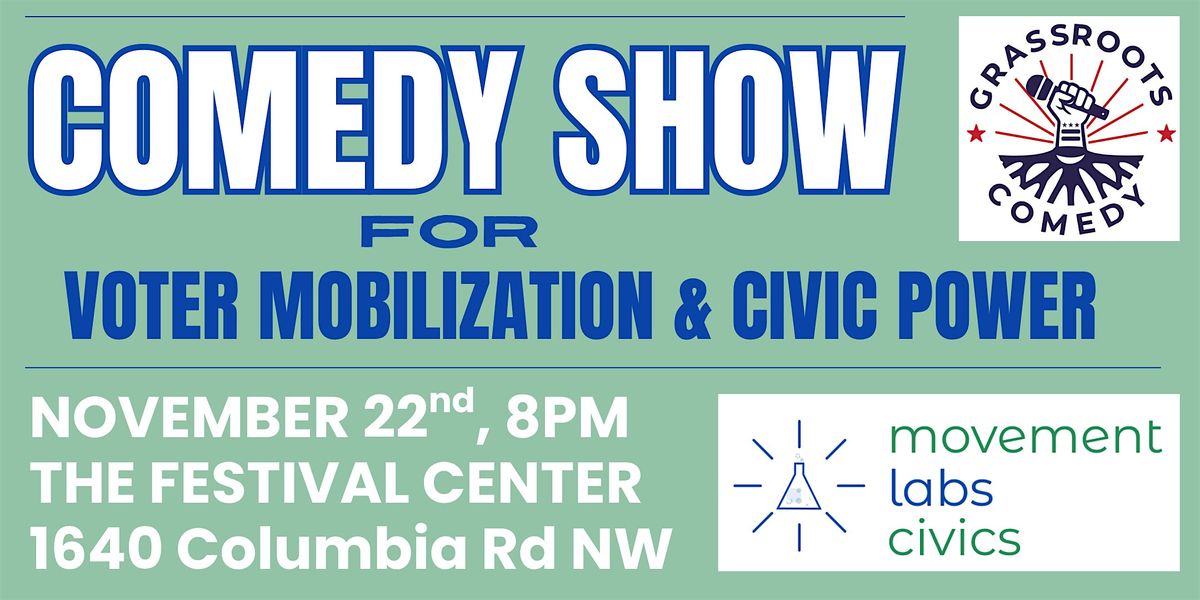 Comedy Show For Voter Mobilization & Civic Power