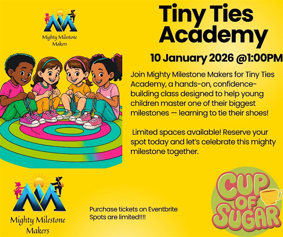Mighty Milestone Makers Presents: Tiny Ties Academy